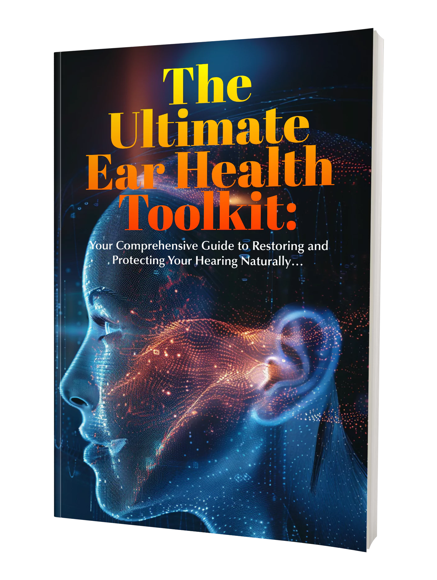 The Ultimate Ear Health Toolkit: Pineal Guardian bonus 2